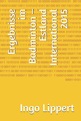 Ergebnisse Im Badminton ? Estland International 2015 (Sportstatistik) (German Edition)
