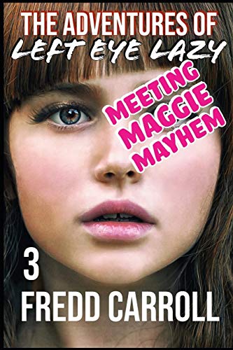 The Adventures Of Left Eye Lazy 3: Meeting Maggie Mayhem