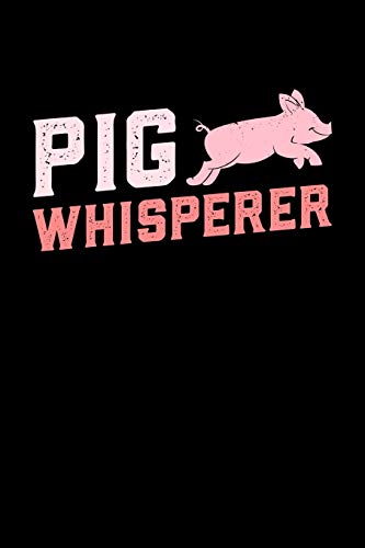 Pig Whisperer: A5 Kariertes Notizbuch Mit Einem Schwein F?r Einen Landwirt Oder Schweinebauer In Der Landwirtschaft Als Geschenk