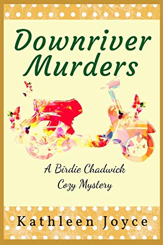 Downriver Murders (A Birdie Chadwick Mystery)