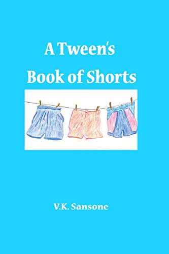 A Tween's Book Of Shorts
