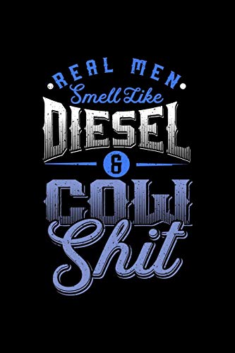 Real Man Smell Like Diesel And Cow Shit: A5 Kariertes Notizbuch F?r Einen Landwirt Oder Lohner In Der Landwirtschaft Als Geschenk