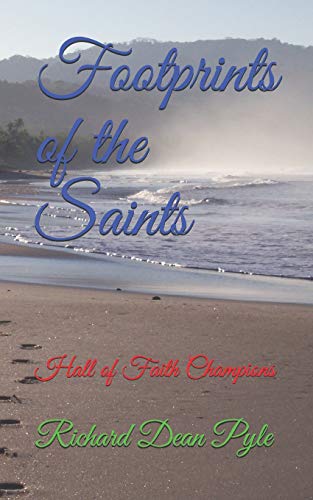 Footprints Of The Saints: Hall Of Faith Champions