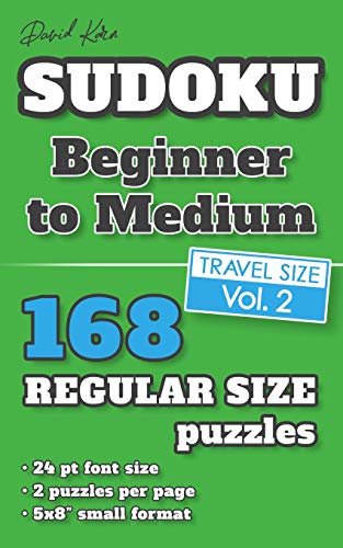 David Karn Sudoku Û Beginner To Medium Vol 2: 168 Puzzles, Travel Size, Regular Print, 24 Pt Font Size, 2 Puzzles Per Page