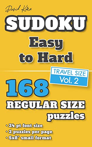 David Karn Sudoku Û Easy To Hard Vol 2: 168 Puzzles, Travel Size, Regular Print, 24 Pt Font Size, 2 Puzzles Per Page
