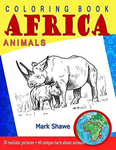 Coloring Book Animals Of Africa: 20 Original Realistic Full-Page Images Of Wild Animals Of Africa. (Animal Planet)