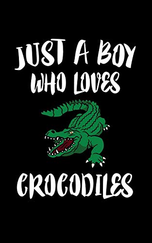 Just A Boy Who Loves Crocodiles: Animal Nature Collection
