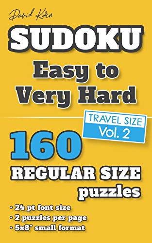 David Karn Sudoku Û Easy To Very Hard Vol 2: 160 Puzzles, Travel Size, Regular Print, 24 Pt Font Size, 2 Puzzles Per Page