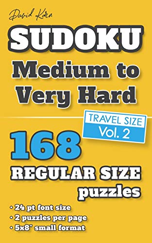 David Karn Sudoku Û Medium To Very Hard Vol 2: 168 Puzzles, Travel Size, Regular Print, 24 Pt Font Size, 2 Puzzles Per Page