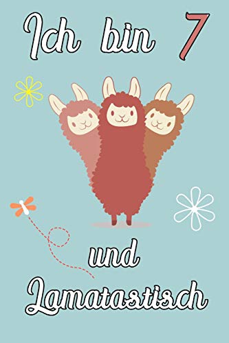 Ich Bin 7 Und Lamatastisch: 3Fach Lama Schreibheft Mit 120 Linierten Seiten, Notizheft In Ca. Din A5, Ein Perfektes Individuelles Geschenk Passend Zum ... Weihnachten Und Ostern (German Edition)