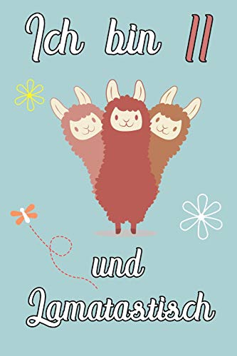 Ich Bin 11 Und Lamatastisch: 3Fach Lama Schreibheft Mit 120 Linierten Seiten, Notizheft In Ca. Din A5, Ein Perfektes Individuelles Geschenk Passend ... Weihnachten Und Ostern (German Edition)