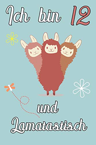 Ich Bin 12 Und Lamatastisch: 3Fach Lama Schreibheft Mit 120 Linierten Seiten, Notizheft In Ca. Din A5, Ein Perfektes Individuelles Geschenk Passend ... Weihnachten Und Ostern (German Edition)