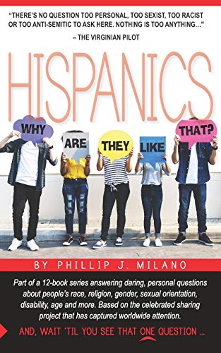 Why Are They Like That? Hispanics