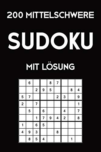 200 Mittelschwere Sudoku Mit L??Sung: Puzzle R?tsel Heft, 2 R?tsel Pro Seite, 9X9 (German Edition)