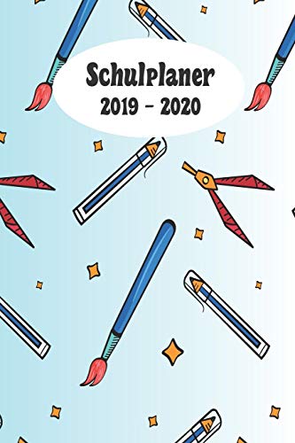 Schulplaner 2019 ? 2020: Pinsel Zirkel Stift Das Hausaufgabenheft 2019 - 2020 F?r Das Neue Schuljahr ; Mit Kalender, Stundenplan F?r Jedes Semester, ... | Dezente Versio (German Edition)