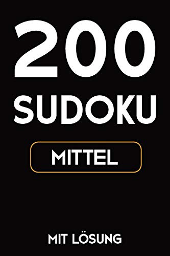 200 Sudoku Mittel Mit L??Sung: Puzzle R?tsel Heft, 2 R?tsel Pro Seite, 9X9 (German Edition)