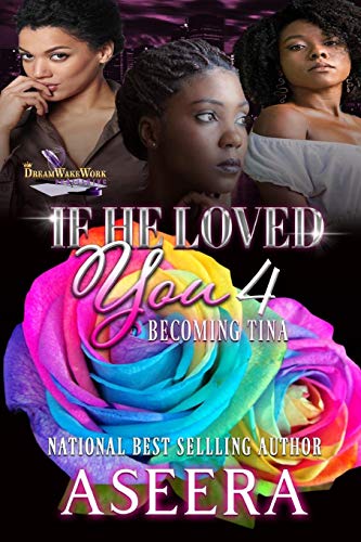 If He Loved You 4: Becoming Tina