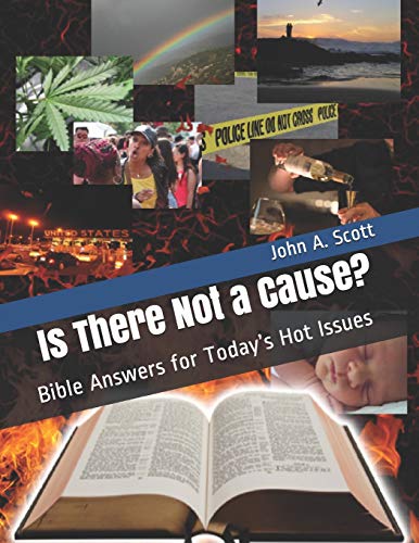 Is There Not A Cause?: Bible Answers For Todayæs Hot Issues