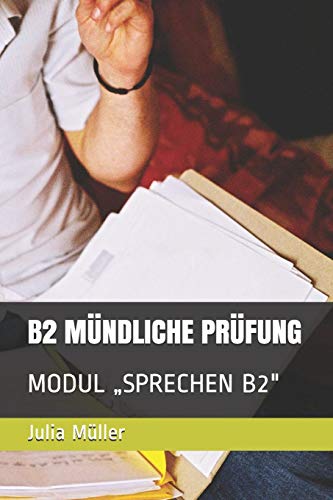 B2 M?Ndliche Pr?Fung: Modul ?äsprechen B2" (Hoffnung) (German Edition)