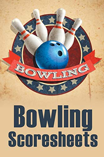 Bowling Score Sheets: A 6" X 9" Score Book With 97 Sheets Of Game Record Keeping Strikes, Spares And Frames For Coaches, Bowling Leagues Or Professional Bowlers