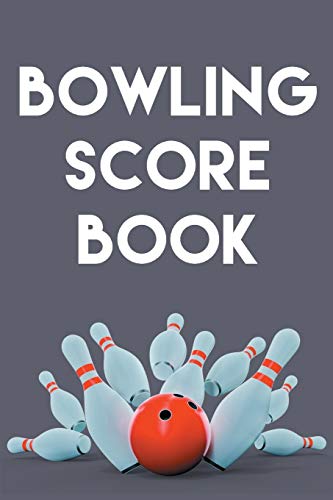 Bowling Score Book: A 6" X 9" Score Book With 97 Sheets Of Game Record Keeping Strikes, Spares And Frames Fur Coaches, Bowling Leagues Or Professional Bowlers - 9781079366549