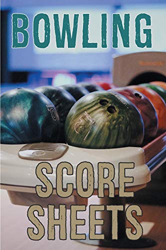 Bowling Score Sheets: A 6" X 9" Score Book With 97 Sheets Of Game Record Keeping Strikes, Spares And Frames Fur Coaches, Bowling Leagues Or Professional Bowlers - 9781079367195