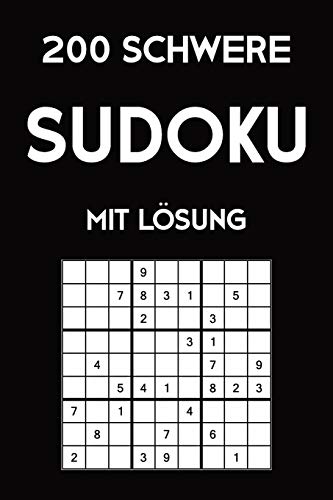 200 Schwere Sudoku Mit L??Sung: 9X9, Puzzle R?tsel Heft, 2 R?tsel Pro Seite (German Edition)