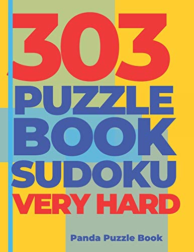 303 Puzzle Book Sudoku Very Hard: Brain Games Book For Adults - Logic Games For Adults