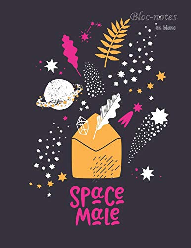 Bloc-Notes En Blanc: Space Male - Format A4 | 112 Pages | Carnet De Notes Avec Registre | Id?al Comme Agenda, Carnet De Croquis, Carnet De Croquis, ... Ou Cahier ? Colorier Vide (French Edition)