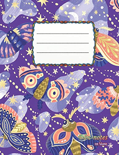 Bloc-Notes En Blanc: Papillons Sucr?s - Format A4 | 112 Pages | Carnet De Notes Avec Registre | Id?al Comme Agenda, Carnet De Croquis, Carnet De ... Ou Cahier ? Colorier Vide (French Edition) - 9781079524512