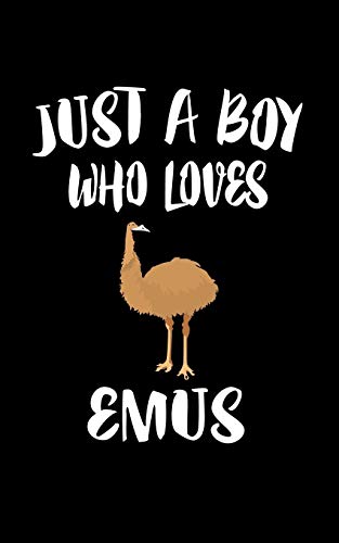 Just A Boy Who Loves Emus: Animal Nature Collection - 9781079469561