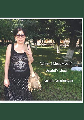 Where I Meet Myself: Anahit's Muse