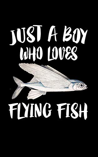 Just A Boy Who Loves Flying Fish: Animal Nature Collection