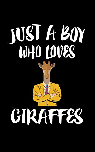 Just A Boy Who Loves Giraffes: Animal Nature Collection - 9781079481587
