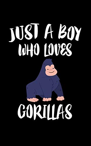 Just A Boy Who Loves Gorillas: Animal Nature Collection - 9781079485257
