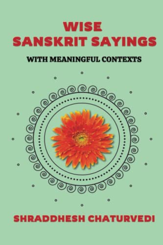 Timeless Sanskrit Quotes: With Meaningful Contexts