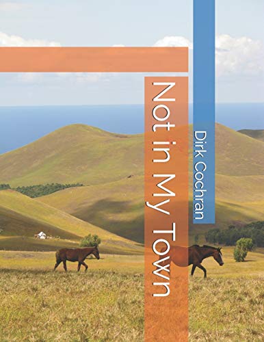 Not In My Town: A Story Of Small Town Corruption