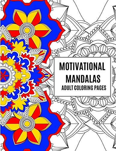 Motivational Mandala Adult Coloring Book: An Adult Coloring Book Fur Entrepreneurs With Motivational And Inspirational Words