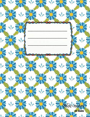 Bloc-Notes En Blanc: Margarits Bleus - Format A4 | 112 Pages | Carnet De Notes Avec Registre | Id?al Comme Agenda, Carnet De Croquis, Carnet De ... Ou Cahier ? Colorier Vide (French Edition)