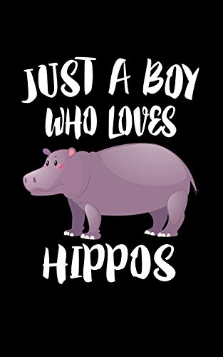 Just A Boy Who Loves Hippos: Animal Nature Collection - 9781079544183