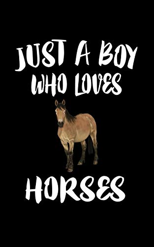 Just A Boy Who Loves Horses: Animal Nature Collection