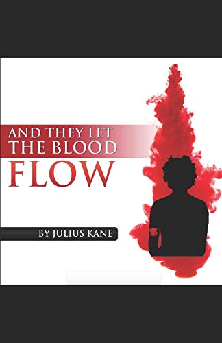 And They Let The Blood Flow