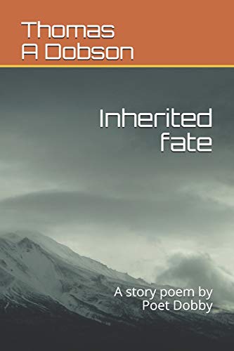 Inherited fate: A story poem by Poet Dobby