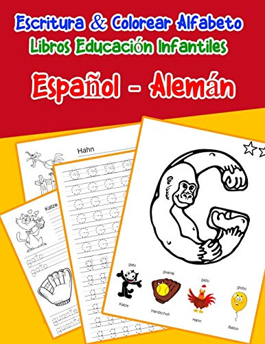 EspanOl - Alemßn : Escritura & Colorear Alfabeto Libros Educaci?N Infantiles: Spanish German Practicar Alfabeto Abc Letras Con Dibujos Animados ... Abecedario Espanol) (Spanish Edition)
