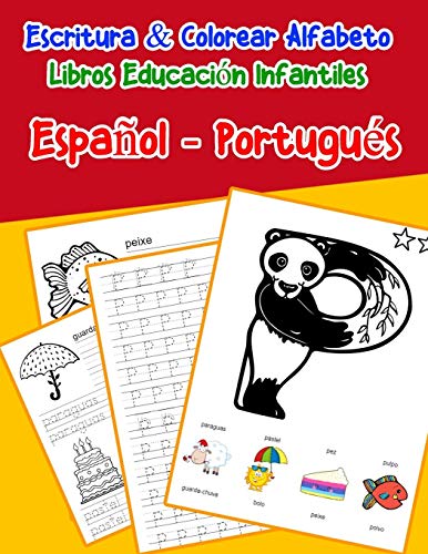 EspanOl - Portugu?s : Escritura & Colorear Alfabeto Libros Educaci?N Infantiles: Spanish Portuguese Practicar Alfabeto Abc Letras Con Dibujos Animados ... Abecedario Espanol) (Spanish Edition)
