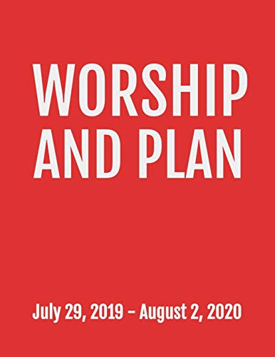 Worship And Plan: July 29, 2019 - August 2, 2020. 53 Pages, Soft Matte Cover, 8.5 X 11