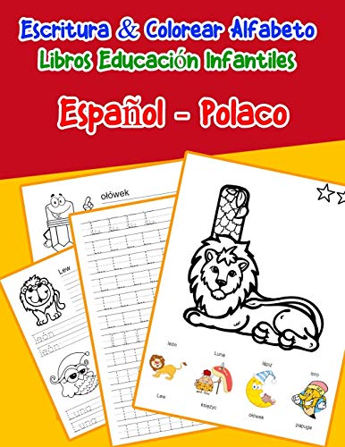 EspanOl - Polaco : Escritura & Colorear Alfabeto Libros Educaci?N Infantiles: Spanish Polish Practicar Alfabeto Abc Letras Con Dibujos Animados ... Abecedario Espanol) (Spanish Edition)