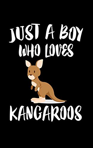 Just A Boy Who Loves Kangaroos: Animal Nature Collection - 9781079753080