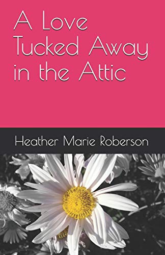 A Love Tucked Away In The Attic