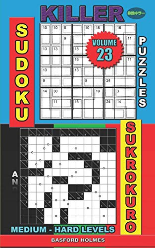 Killer Sudoku Puzzles And Sukrokuro.: Medium - Hard Levels. (Killer Sudoku And His Friends)
